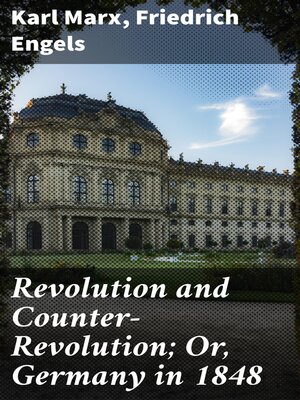 cover image of Revolution and Counter-Revolution; Or, Germany in 1848